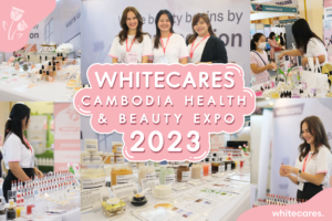 Whitecares ในงาน Cambodia Health & Beauty Expo 2023​